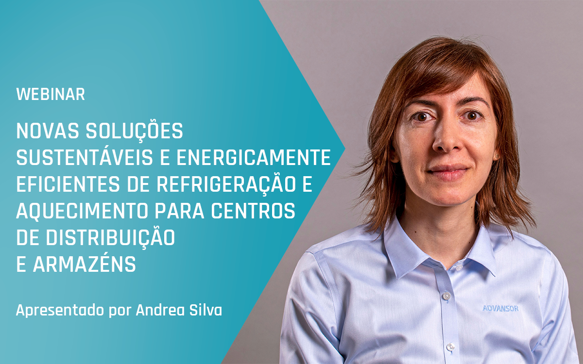 Webinar da Advansor – Novas soluções sustentáveis e energicamente eficientes de refrigeração e aquecimento para centros de distribuição e armazéns – Primavera de 2024