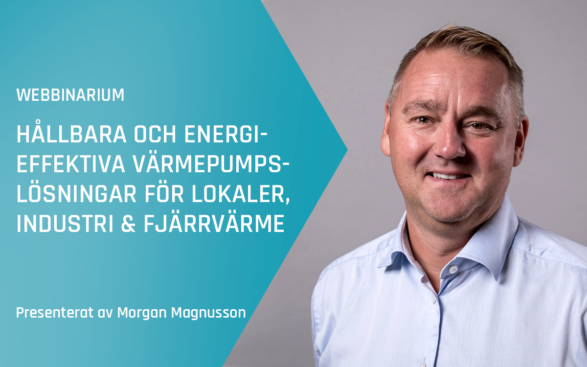 Advansor webbinarium&nbsp;– Hållbara och energieffektiva värmepumpslösningar för lokaler, industri och fjärrvärme&nbsp;– hösten 2023